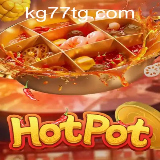 Exploring the Thrilling World of Hotpot: A Captivating Game Experience