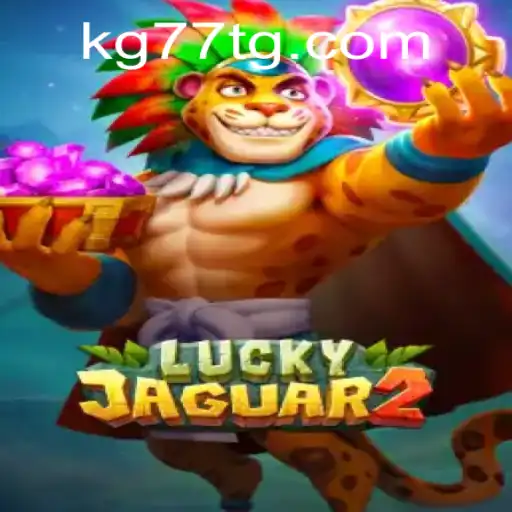 Discover the Thrills of Luckyjaguar2: An Adventure in Gaming with KG77.COM